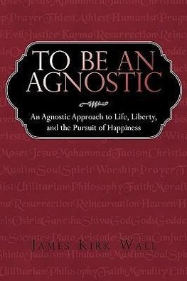 To Be an Agnostic