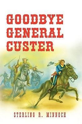 Goodbye General Custer