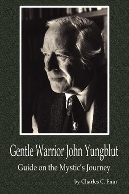 Gentle Warrior John Yungblut