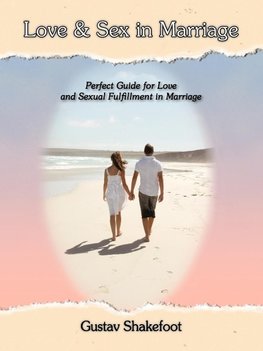 Love and Sex in Marriage