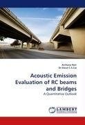 Acoustic Emission Evaluation of RC beams and Bridges