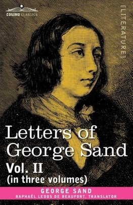 Letters of George Sand, Vol. II (in Three Volumes)