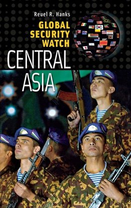 Global Security Watch--Central Asia