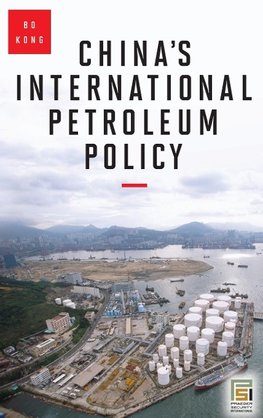 China's International Petroleum Policy