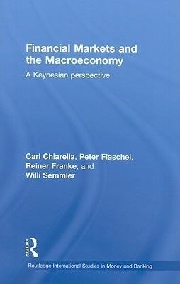 Chiarella, C: Financial Markets and the Macroeconomy