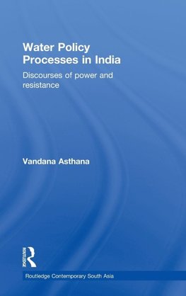 Asthana, V: Water Policy Processes in India