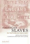 American Slaves in Victorian England