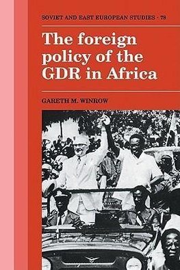 The Foreign Policy of the Gdr in Africa