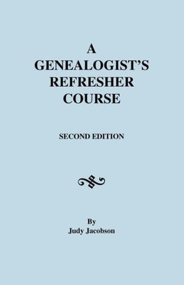 A Genealogist's Refresher Course