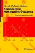 Arbeitsbuch zur Mathematik für Ökonomen