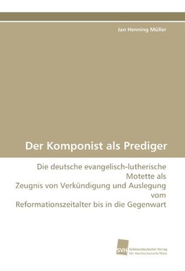 Der Komponist als Prediger