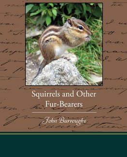 Squirrels and Other Fur-Bearers