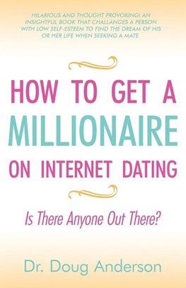 How to Get a Millionaire on Internet Dating