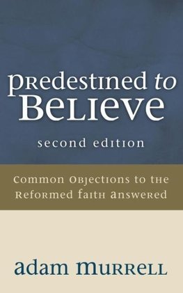 Predestined to Believe