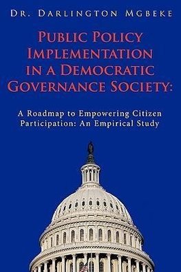 Public Policy Implementation in a Democratic Governance Society