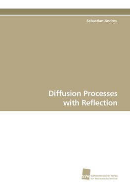 Diffusion Processes with Reflection