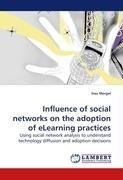 Influence of social networks on the adoption of eLearning practices