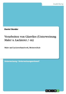 Verarbeiten von Glasvlies (Unterweisung Maler u. Lackierer / -in)