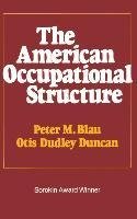 The American Occupational Structure