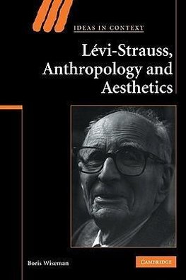 Levi-Strauss, Anthropology, and Aesthetics