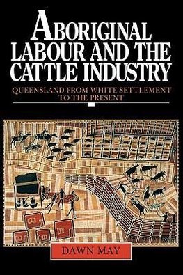 Aboriginal Labour and the Cattle Industry