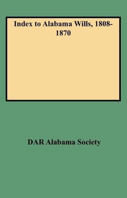 Index to Alabama Wills, 1808-1870