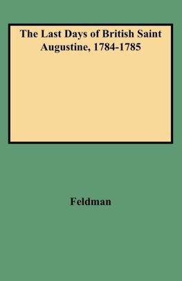 The Last Days of British Saint Augustine, 1784-1785