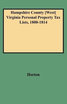 Hampshire County [West] Virginia Personal Property Tax Lists, 1800-1814