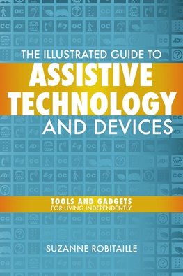 The Illustrated Guide to Assistive Technology & Devices