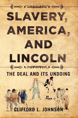 Slavery, America, and Lincoln