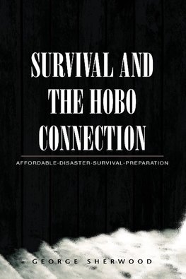 Survival and the Hobo Connection