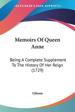 Memoirs Of Queen Anne