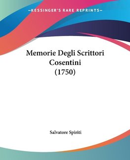 Memorie Degli Scrittori Cosentini (1750)