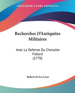 Recherches D'Antiquites Militaires