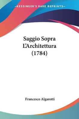 Saggio Sopra L'Architettura (1784)