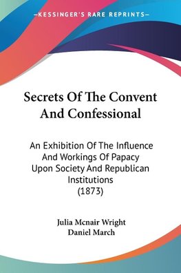 Secrets Of The Convent And Confessional