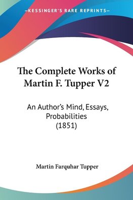 The Complete Works of Martin F. Tupper V2