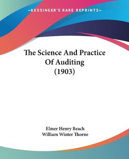 The Science And Practice Of Auditing (1903)