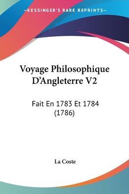 Voyage Philosophique D'Angleterre V2