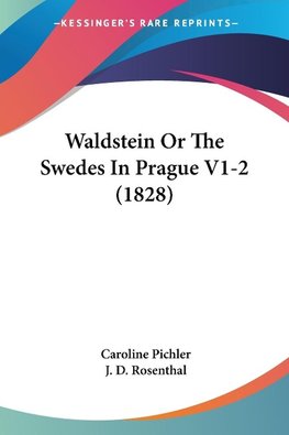 Waldstein Or The Swedes In Prague V1-2 (1828)