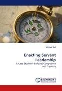 Enacting Servant Leadership