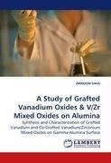 A Study of Grafted Vanadium Oxides & V/Zr Mixed Oxides on Alumina