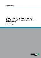 Kommunistische Partei der russischen Föderation - Geschichte und gegenwärtige Entwicklungen