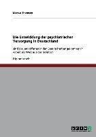 Die Entwicklung der psychiatrischen Versorgung in Deutschland