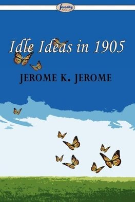 Idle Ideas in 1905