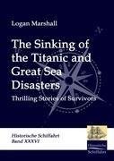 The Sinking of the Titanic and Great Sea Disasters