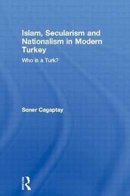 Cagaptay, S: Islam, Secularism and Nationalism in Modern Tur