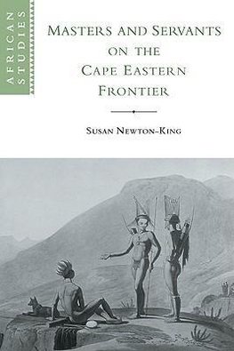 Masters and Servants on the Cape Eastern Frontier, 1760 1803