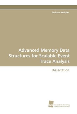 Advanced Memory Data Structures for Scalable Event Trace Analysis