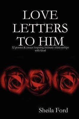 LOVE LETTERS TO HIM